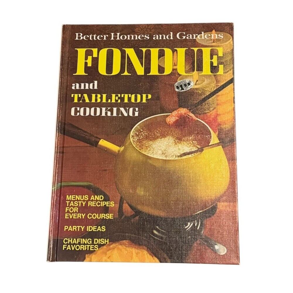 Fondue And Tabletop Cooking Better Homes And Gardens VTG 1970 Edition Recipes